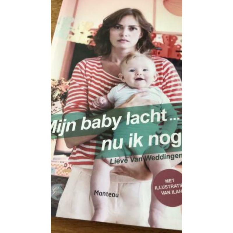 Mijn baby lacht .. nu ik nog Lieve van Weddingen
