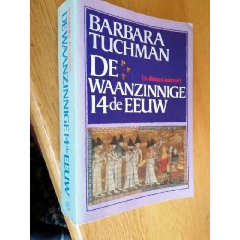 Barbara Tuchman - De waanzinnige 14de eeuw
