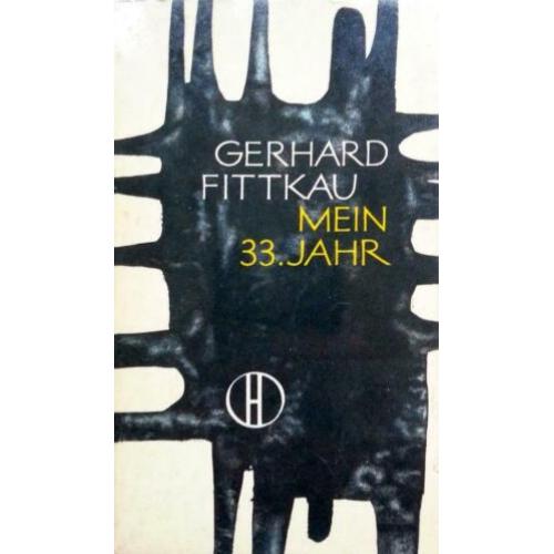 Gerhard Fittkau - Mein 33.Jahr (DUITSTALIG)