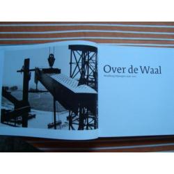 Boek 'Over de Waal' Waalbrug Nijmegen 1936 - 2011
