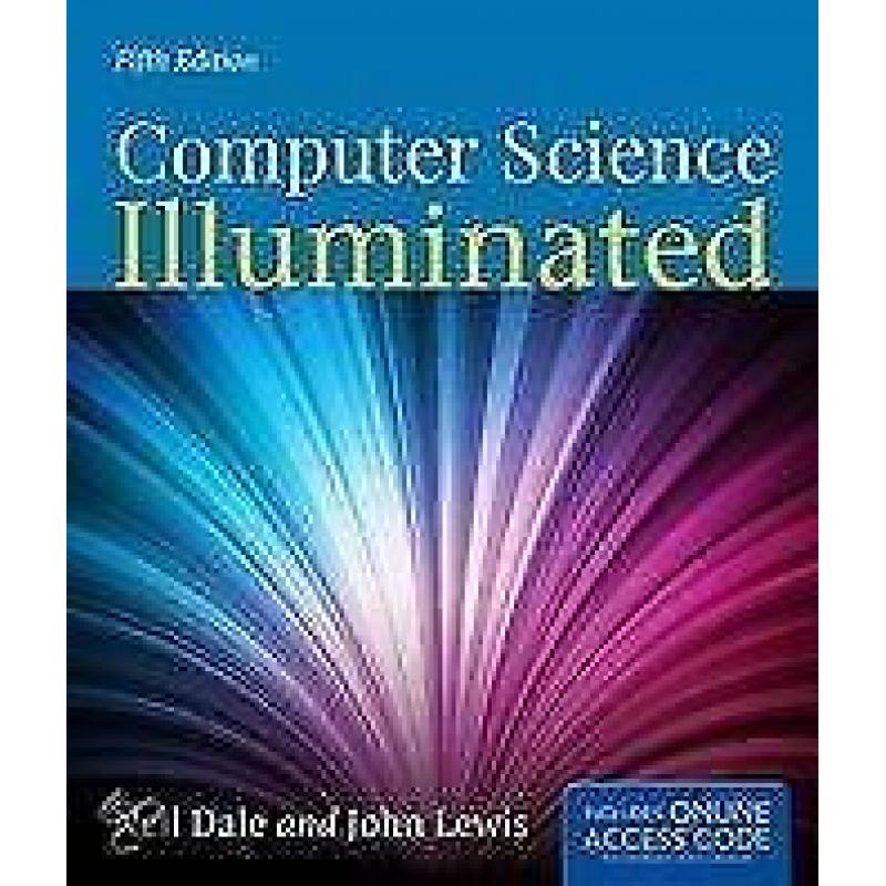 Computer Science Illuminated 9781449672843