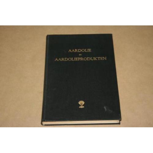 Aardolie en aardolieproducten - 1956 !!